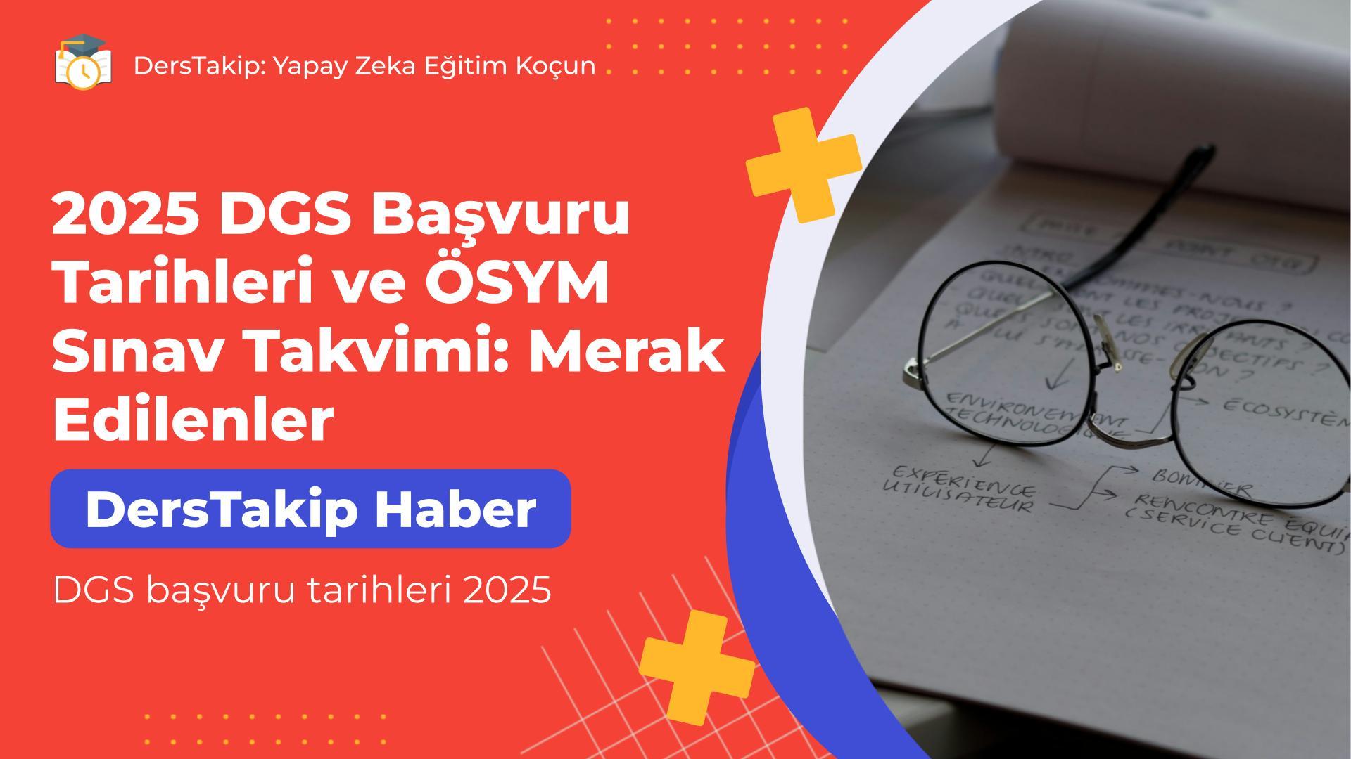 DGS başvuru tarihleri 2025