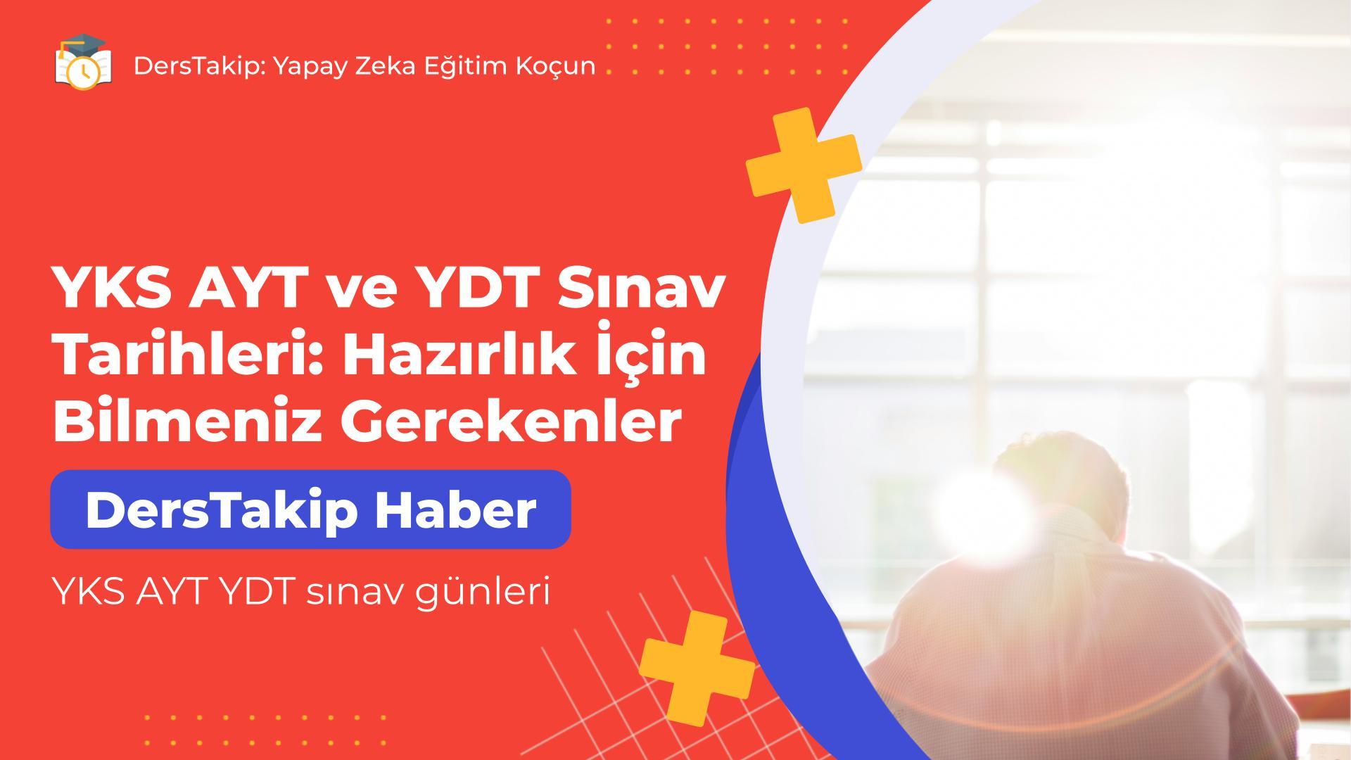 YKS AYT YDT sınav günleri