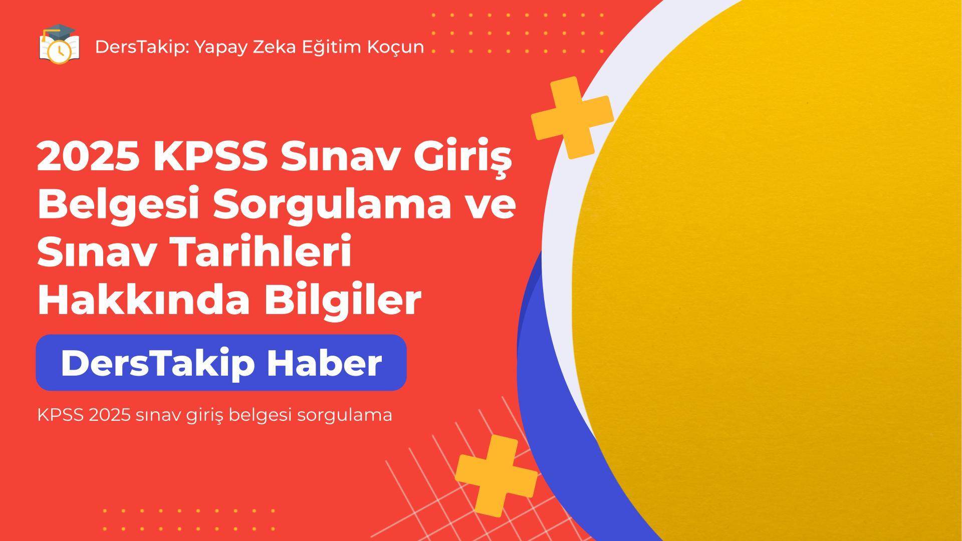 KPSS 2025 sınav giriş belgesi sorgulama