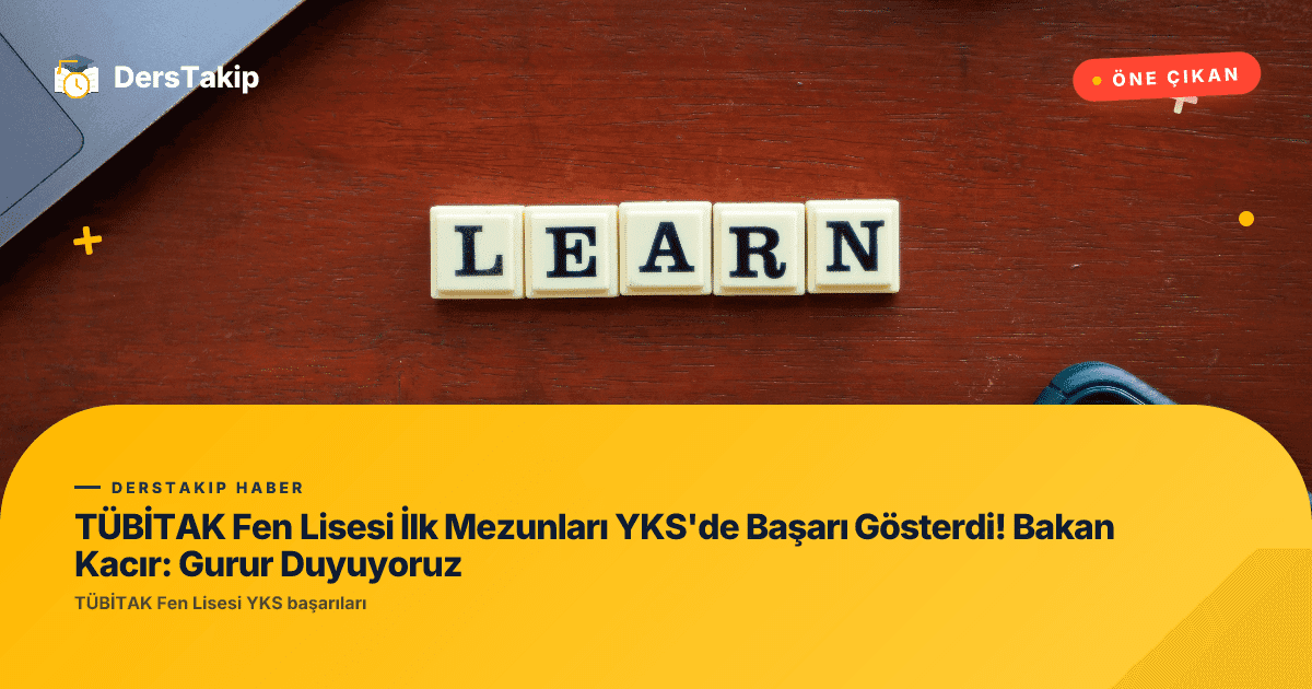 TÜBİTAK Fen Lisesi YKS başarıları