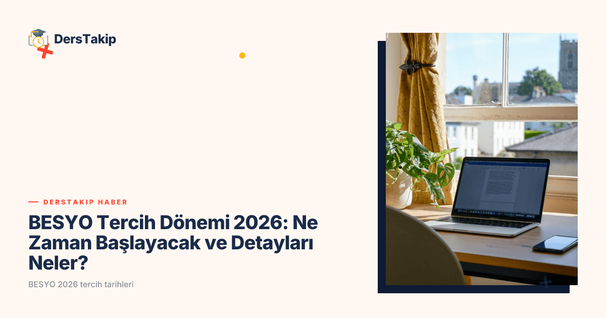 BESYO Tercih Dönemi 2026: Ne Zaman Başlayacak ve Detayları Neler?