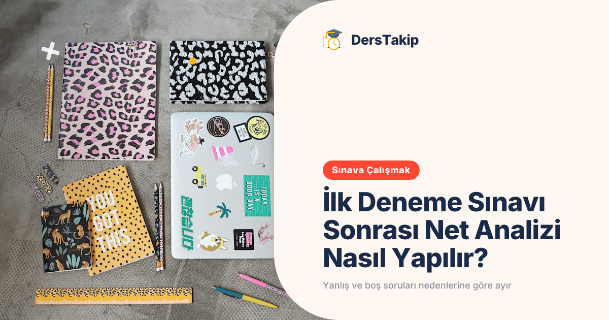İlk Deneme Sınavı Sonrası Net Analizi Nasıl Yapılır?