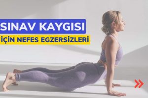 sınav kaygısı için nefes egzersizleri