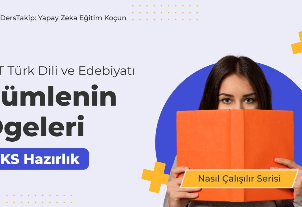 2025 YKS Çalışma Programı: Cümlenin Ögeleri ile Türk Dili ve Edebiyatı'na Hazırlık