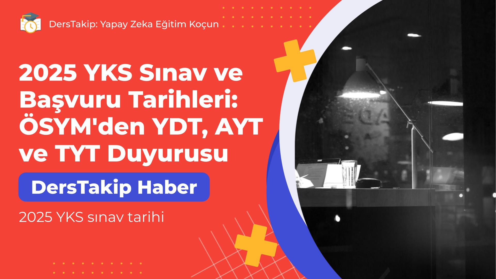 2025 YKS sınav tarihi