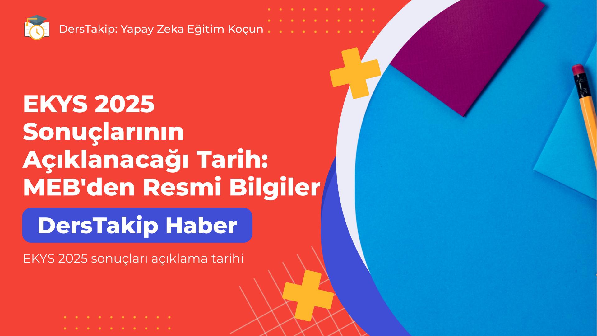 EKYS 2025 sonuçları açıklama tarihi