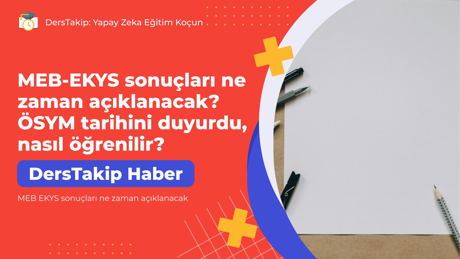 MEB EKYS sonuçları ne zaman açıklanacak