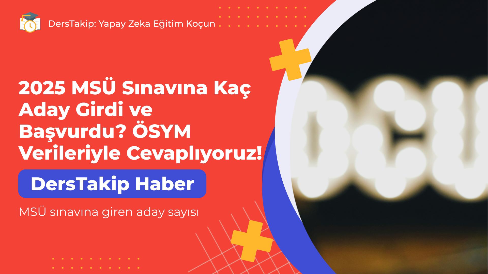 MSÜ sınavına giren aday sayısı