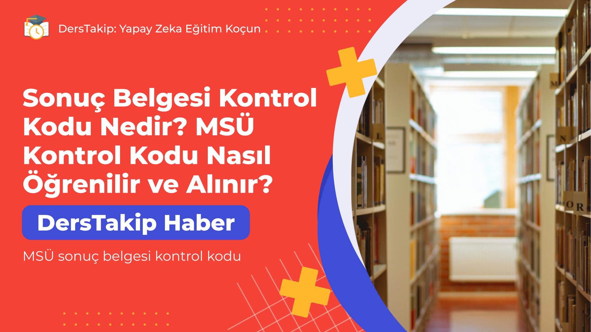 MSÜ sonuç belgesi kontrol kodu