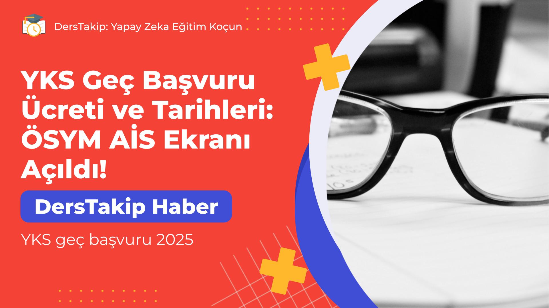 YKS geç başvuru 2025