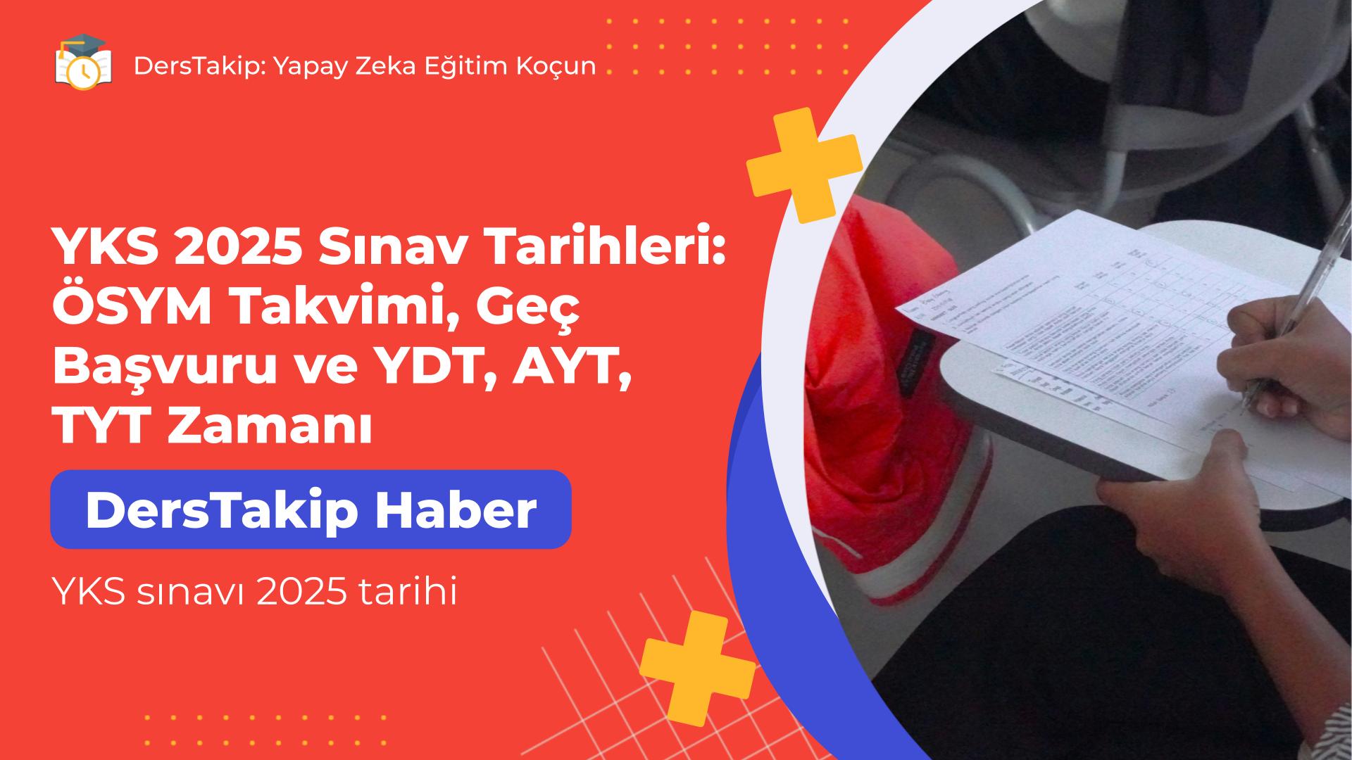 YKS sınavı 2025 tarihi