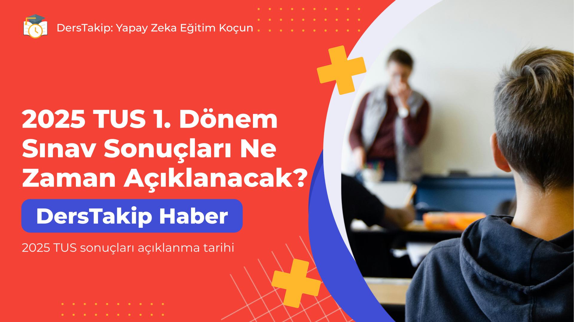 2025 TUS sonuçları açıklanma tarihi