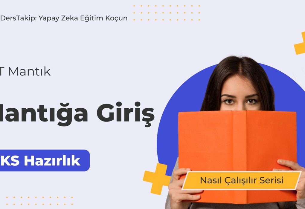 2025 YKS Çalışma Programı: Mantığa Giriş Konusunda Etkili Çalışma Stratejileri