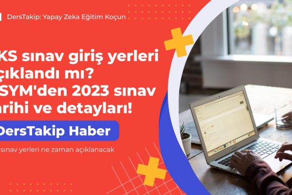 YKS sınav giriş yerleri açıklandı mı? ÖSYM’den 2023 sınav tarihi ve detayları! YKS sınav yerleri ne zaman açıklanacak