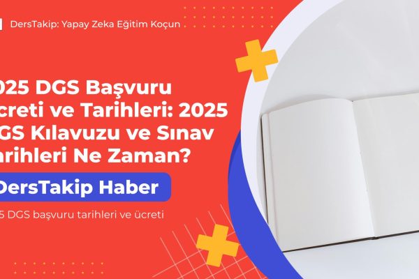2025 DGS başvuru tarihleri ve ücreti