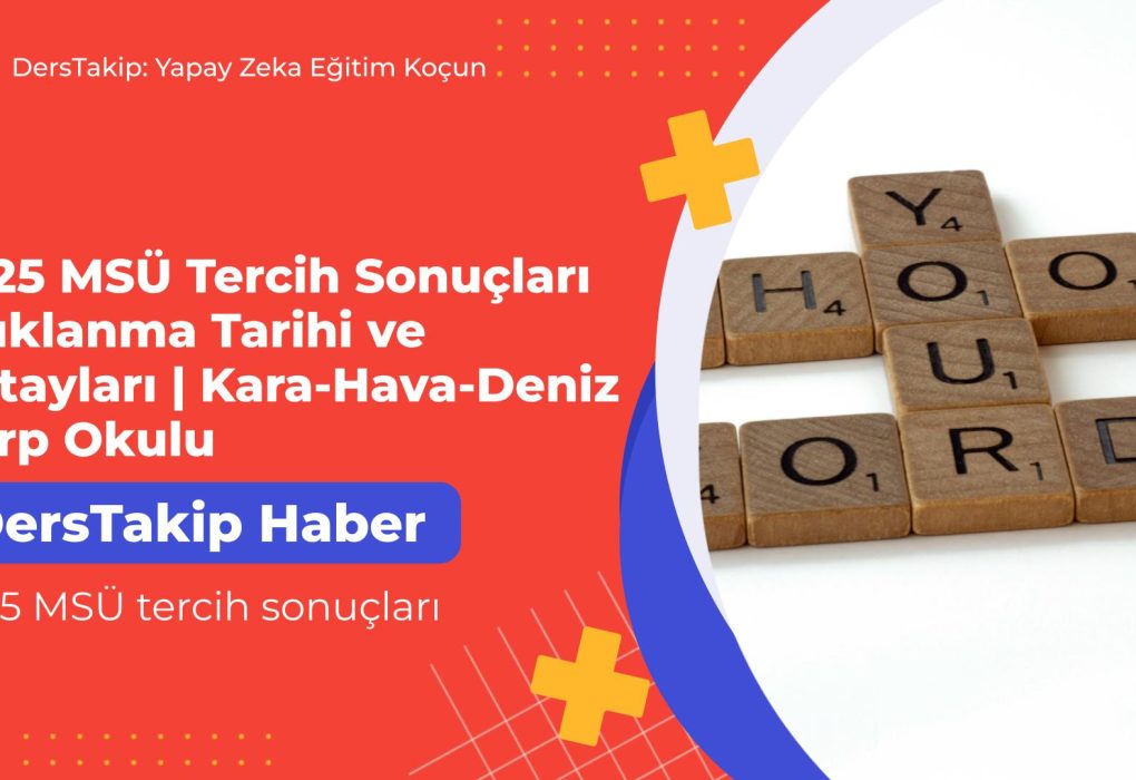 2025 MSÜ tercih sonuçları