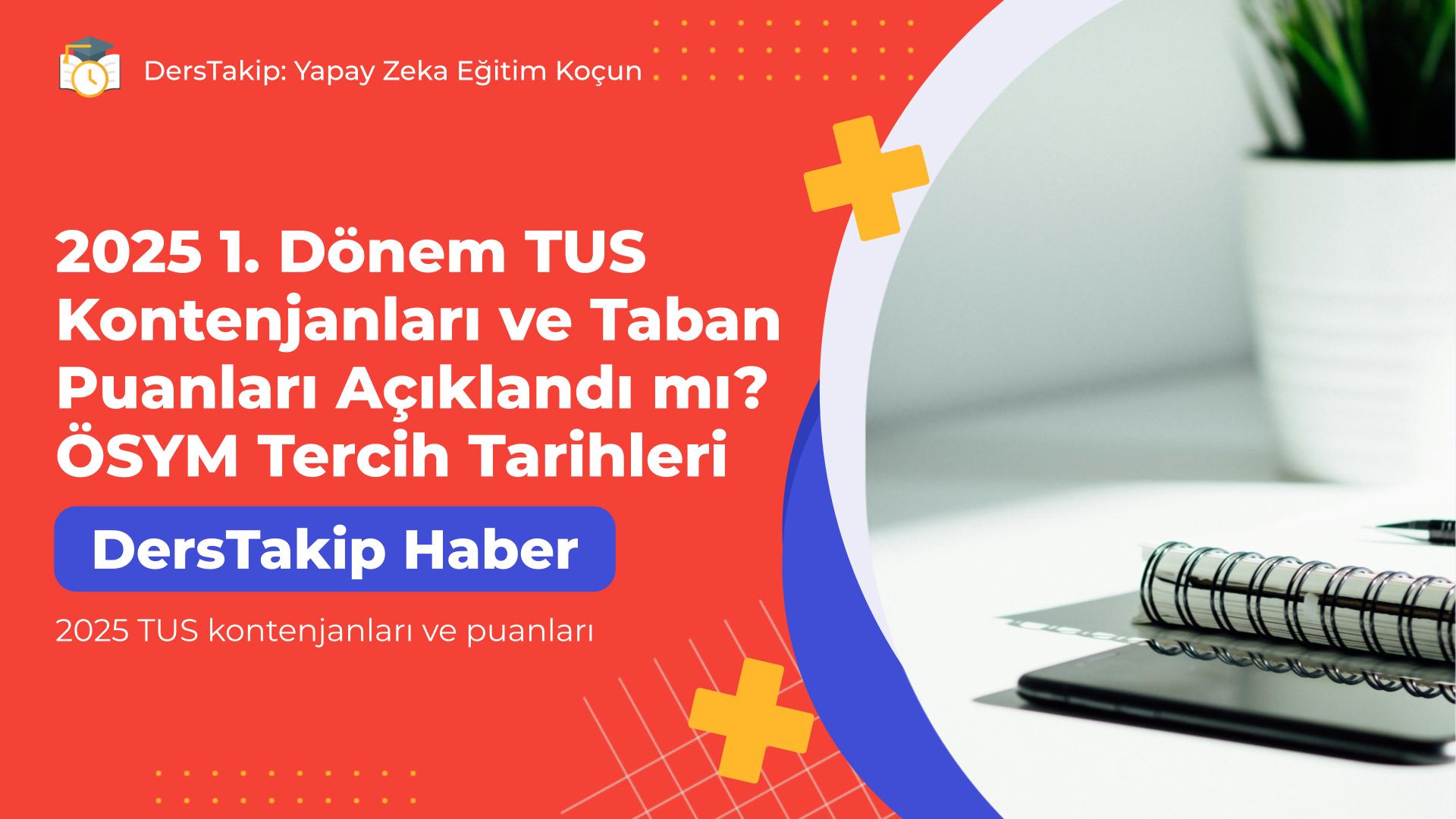 2025 TUS kontenjanları ve puanları