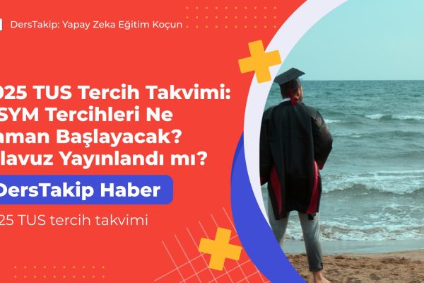 2025 TUS tercih takvimi