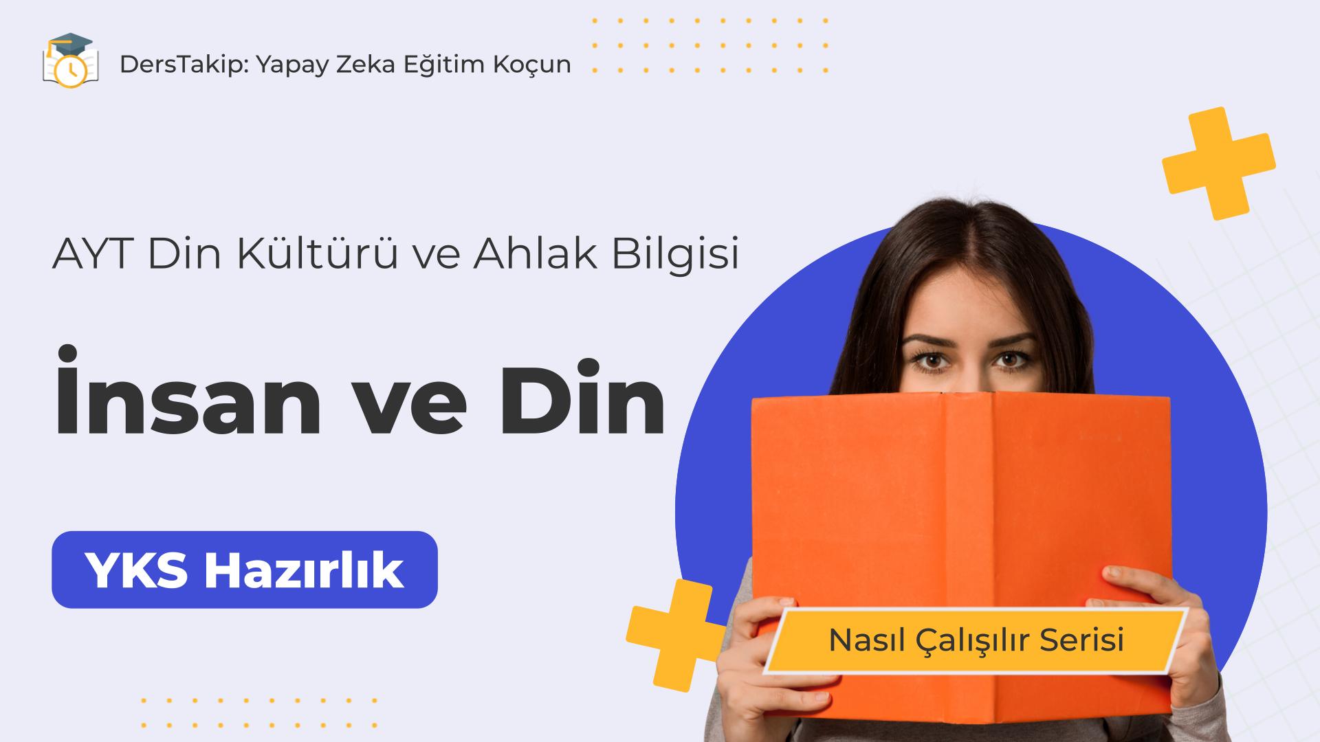 2025 YKS Çalışma Programı: Din Kültürü ve Ahlak Bilgisi ile İnsan ve Din'e Hızla Hazırlanın