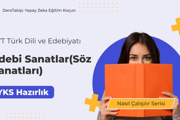 2025 YKS Çalışma Programı: Edebi Sanatlar Konusunu Etkili Öğrenme Yöntemleri