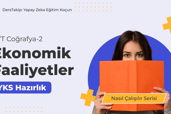 2025 YKS Çalışma Programı: Ekonomik Faaliyetler İçin Etkili Stratejiler