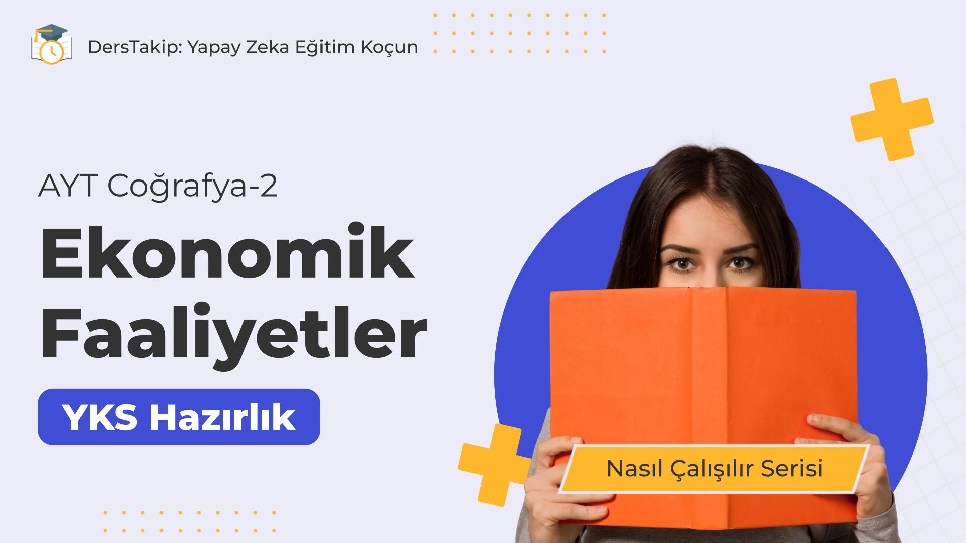 2025 YKS Çalışma Programı: Ekonomik Faaliyetler İçin Etkili Stratejiler