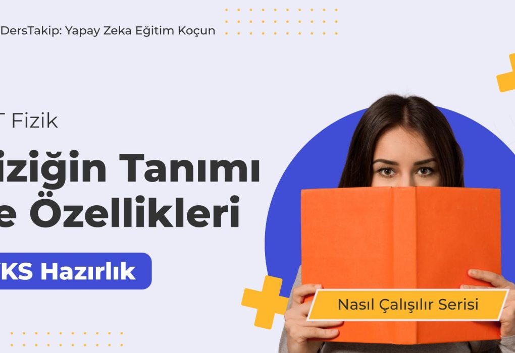 2025 YKS Çalışma Programı: Fiziksel Kavramlar ve Tanımlarla Başarıya Ulaşın