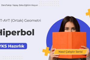 2025 YKS Çalışma Programı: Hiperbol Konusunu Etkili Şekilde Masterlayın