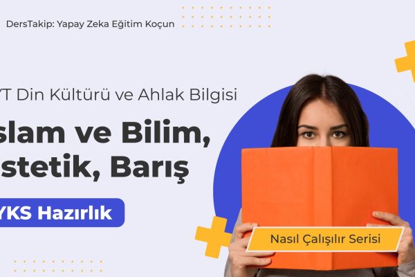 2025 YKS Çalışma Programı: İslam ve Bilim ile Estetik ve Barış Temaları 2025 YKS Çalışma Programı: İslam ve Bilim ile Estetik ve Barış Temaları