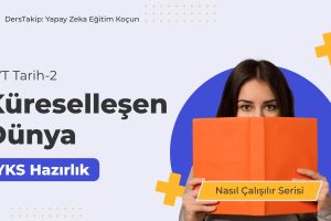 2025 YKS Çalışma Programı: Küreselleşen Dünya Konusuna Etkili Çalışma Yöntemleri