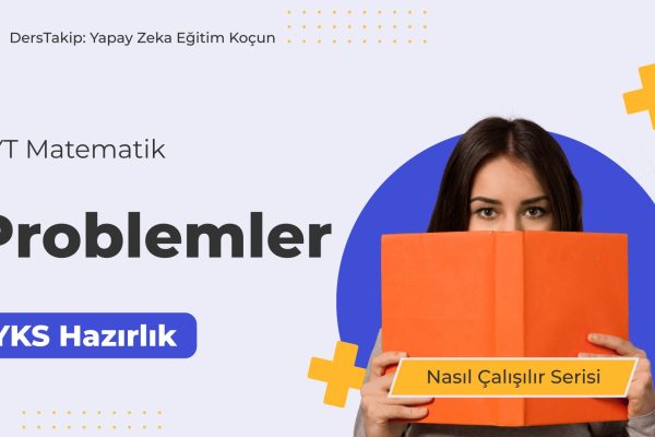 2025 YKS Çalışma Programı: Matematik Problemleriyle Başarıya Ulaşın 2025 YKS Çalışma Programı: Matematik Problemleriyle Başarıya Ulaşın