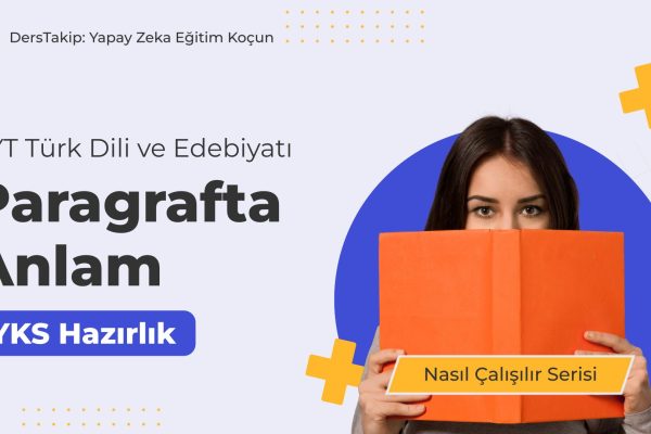 2025 YKS Çalışma Programı: Paragrafta Anlam Konusunda Etkili Teknikler 2025 YKS Çalışma Programı: Paragrafta Anlam Konusunda Etkili Teknikler