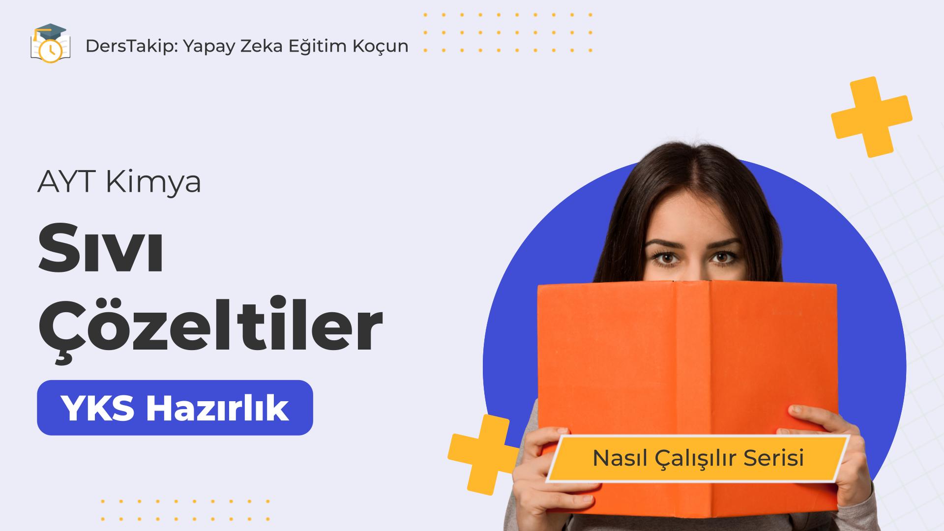 2025 YKS Çalışma Programı: Sıvı Çözeltiler ile Kimya Konusunda Etkili Stratejiler