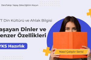 2025 YKS Çalışma Programı: Yaşayan Dinler ve Benzer Özellikleri Nasıl Öğrenilir?