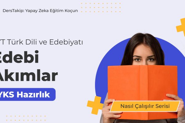 2025 YKS Çalışma Programı ile Edebi Akımlar Konusunda Etkili Çalışma Yöntemleri 2025 YKS Çalışma Programı ile Edebi Akımlar Konusunda Etkili Çalışma Yöntemleri