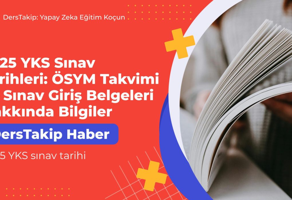 2025 YKS sınav tarihi