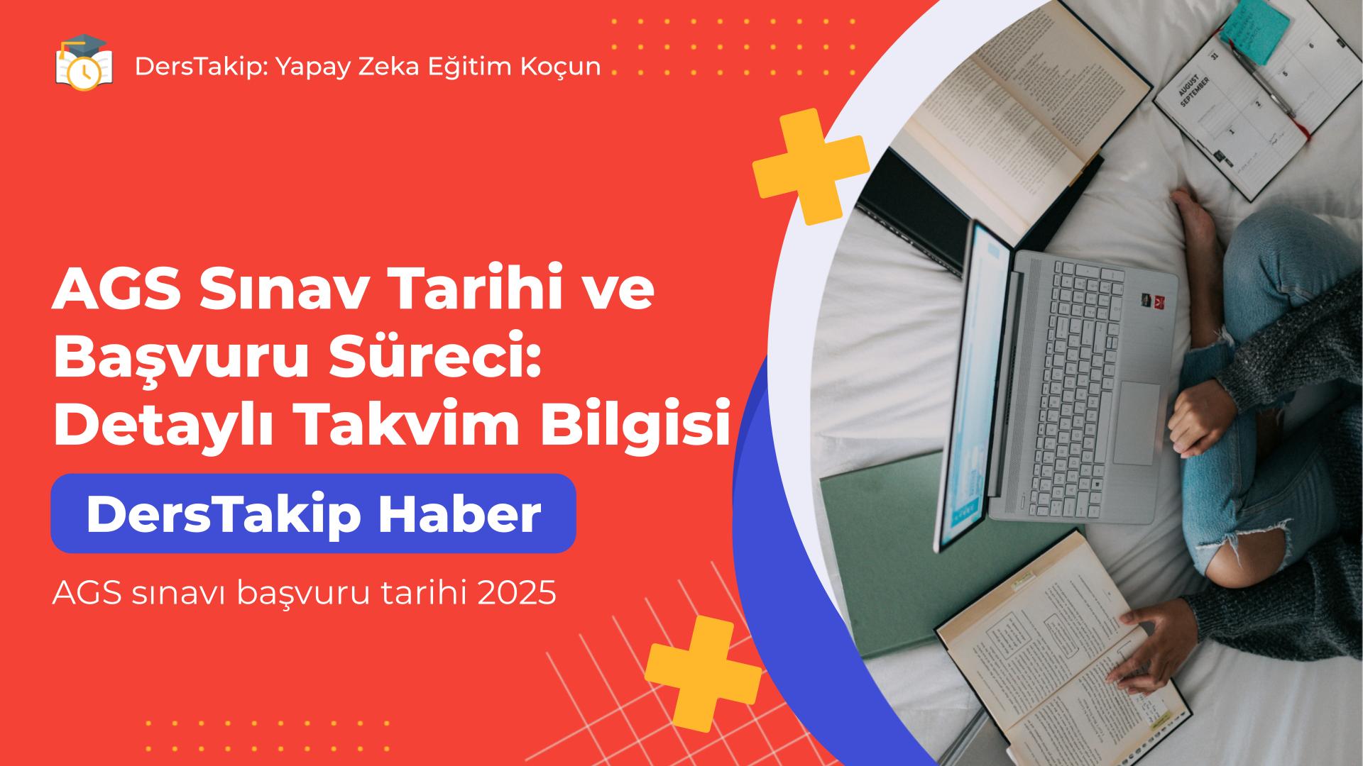 AGS sınavı başvuru tarihi 2025