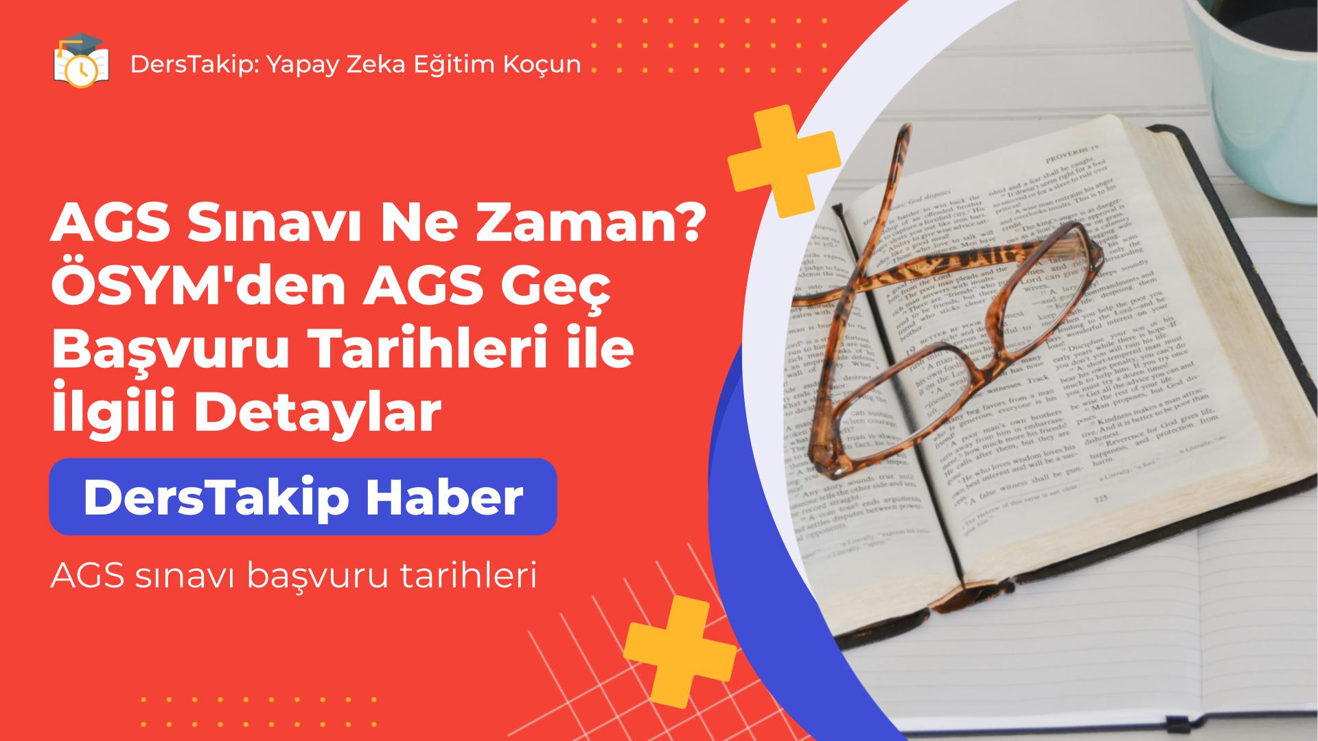 AGS sınavı başvuru tarihleri