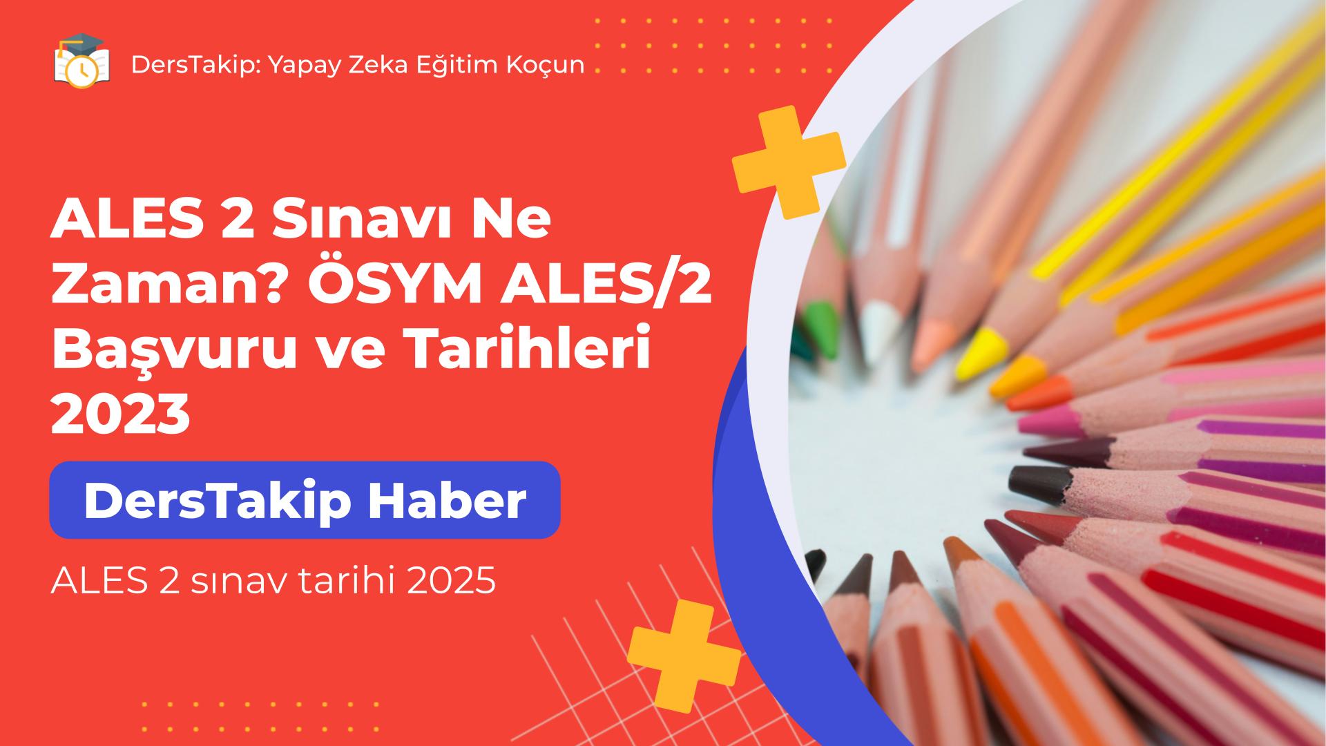 ALES 2 sınav tarihi 2025