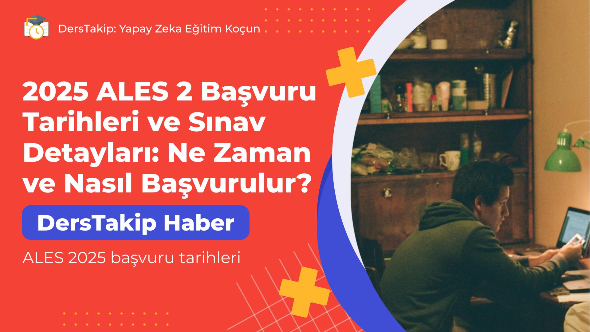 ALES 2025 başvuru tarihleri