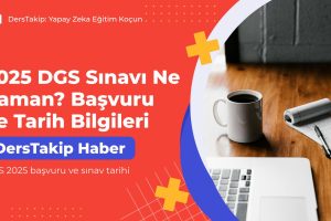 DGS 2025 başvuru ve sınav tarihi