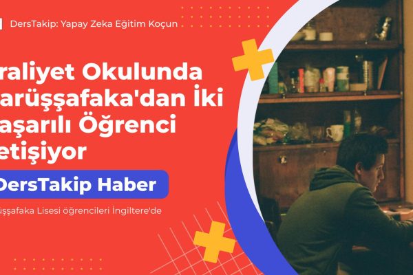 Darüşşafaka Lisesi öğrencileri İngiltere'de