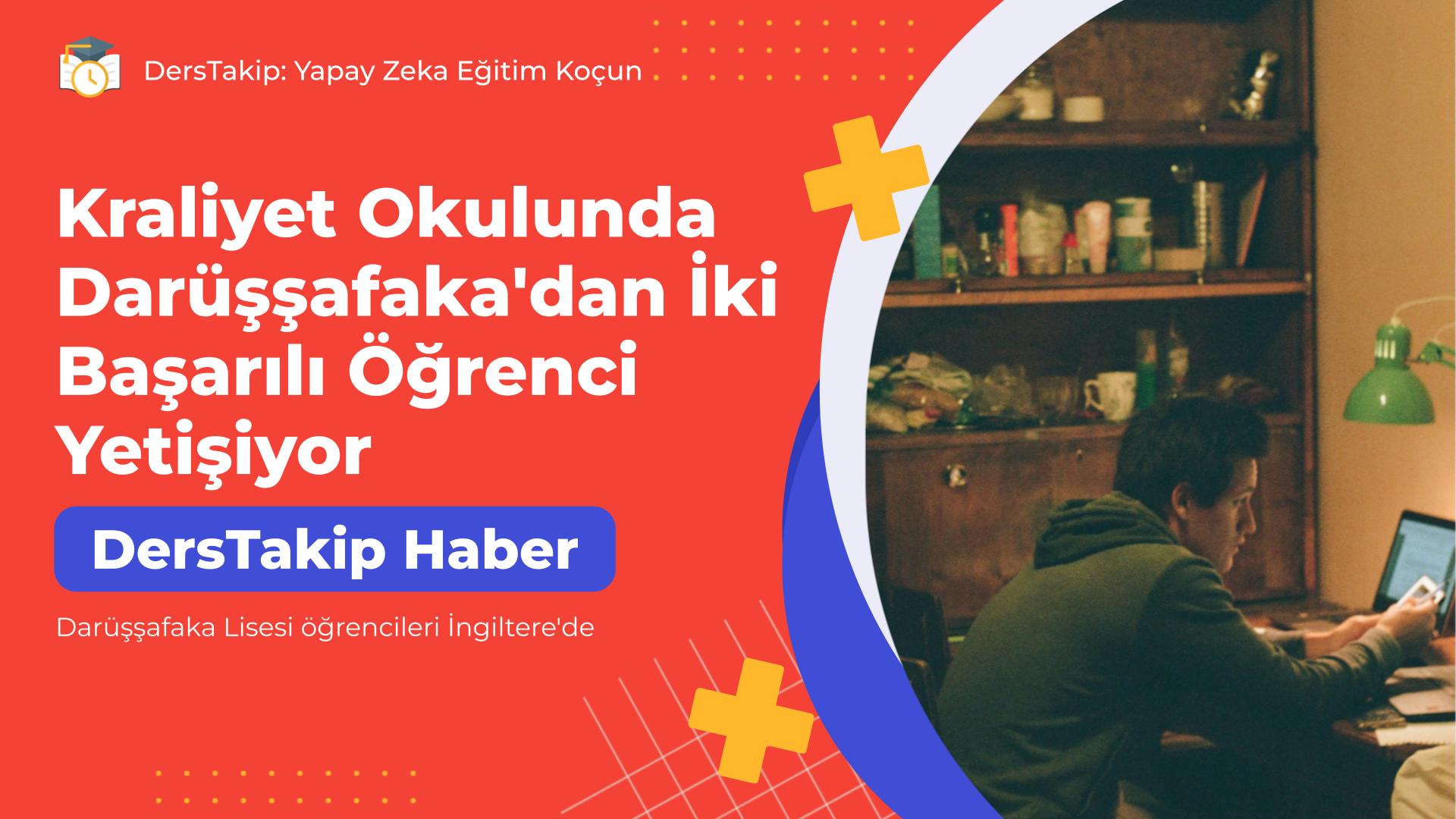 Darüşşafaka Lisesi öğrencileri İngiltere'de