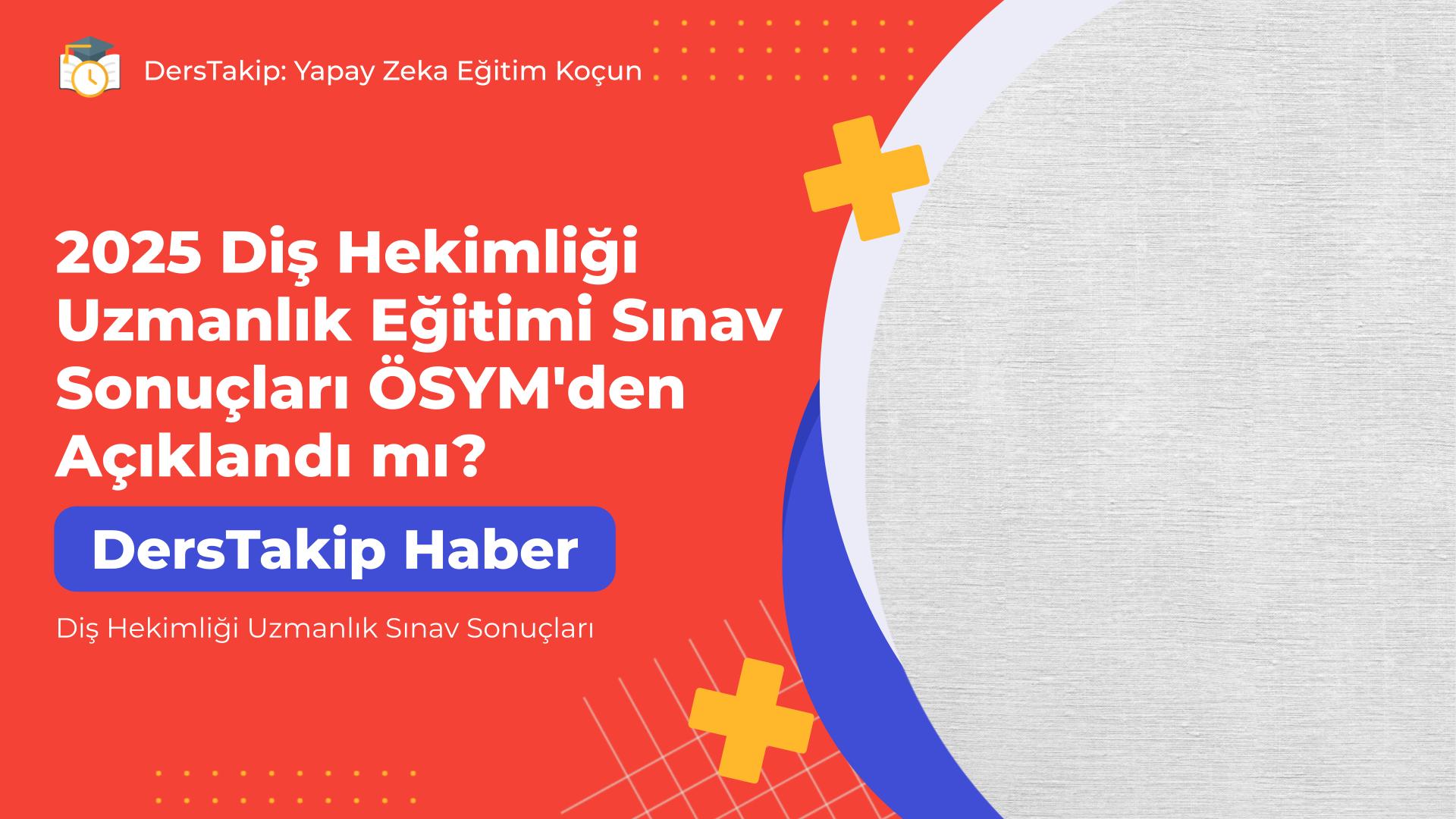 Diş Hekimliği Uzmanlık Sınav Sonuçları