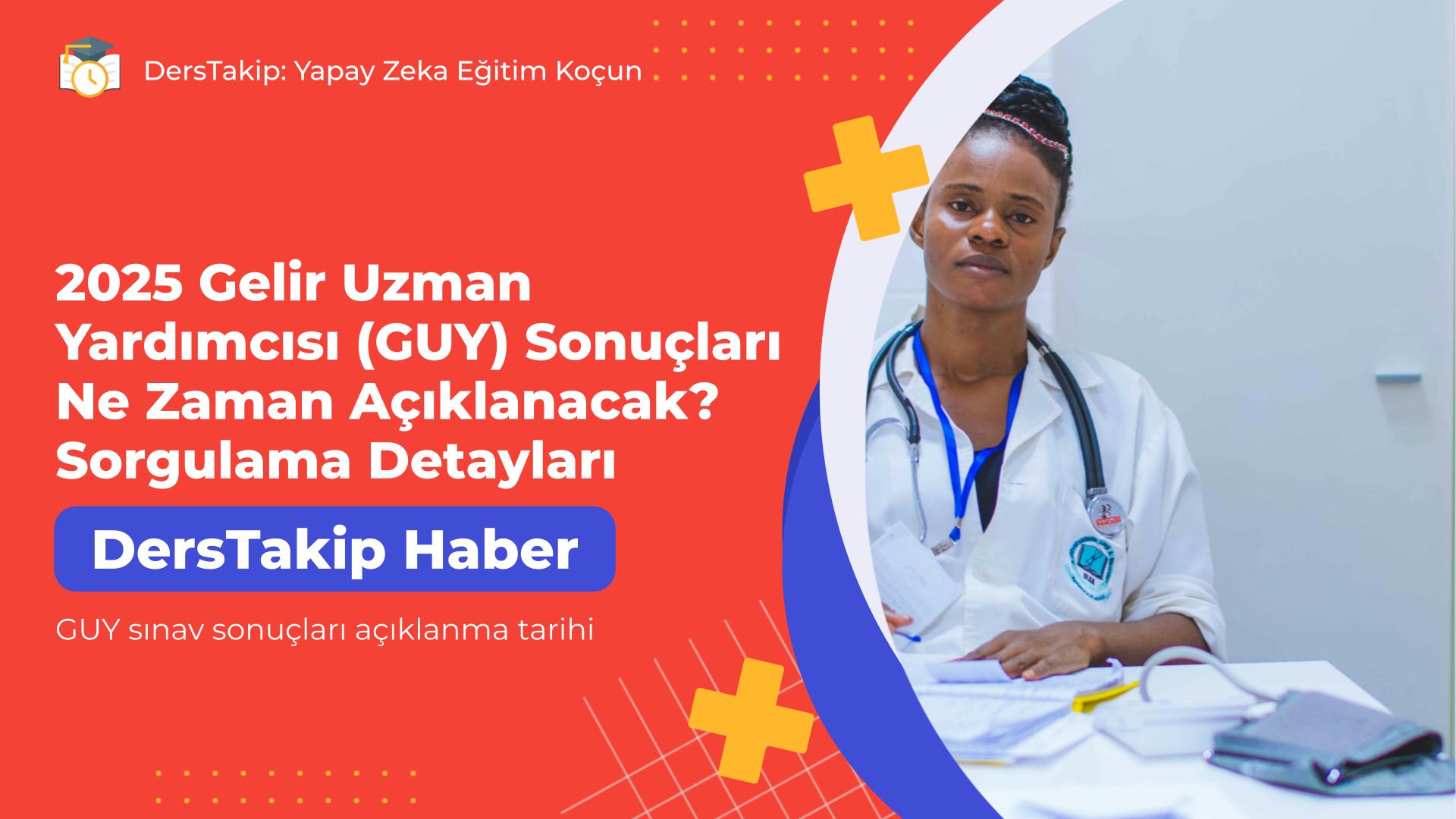 GUY sınav sonuçları açıklanma tarihi