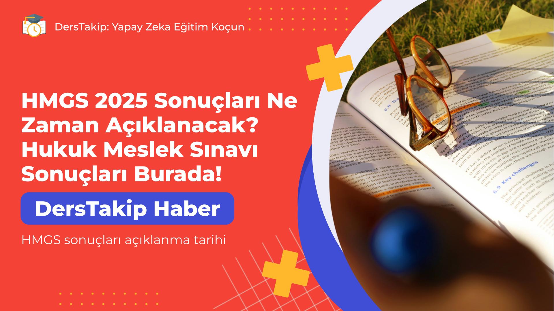HMGS sonuçları açıklanma tarihi