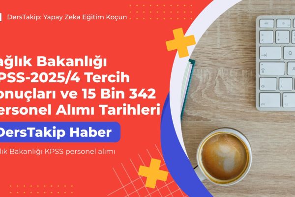 Sağlık Bakanlığı KPSS-2025/4 Tercih Sonuçları ve 15 Bin 342 Personel Alımı Tarihleri Sağlık Bakanlığı KPSS personel alımı