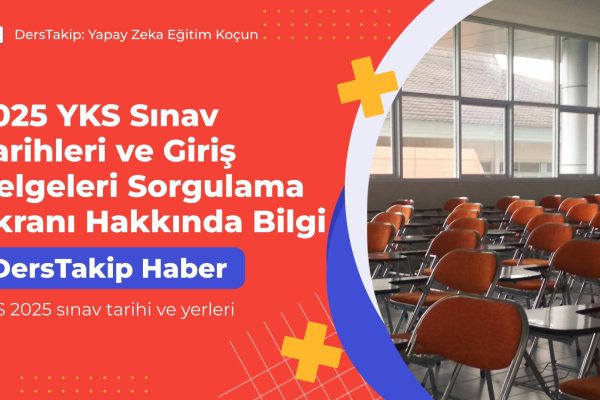 YKS 2025 Sınav Tarihi ve Giriş Belgeleri: ÖSYM’den Sınav Yerleri Açıklandı mı? YKS 2025 sınav tarihi ve yerleri