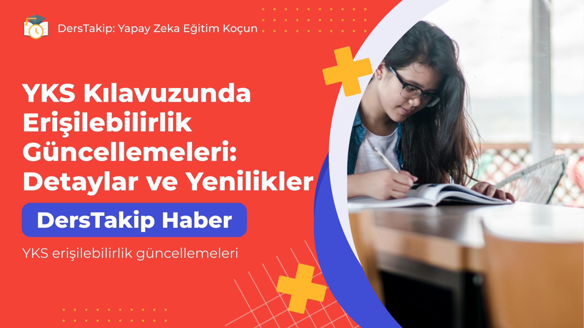 YKS erişilebilirlik güncellemeleri