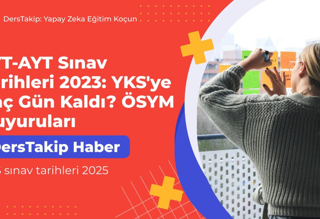 YKS sınav tarihleri 2025